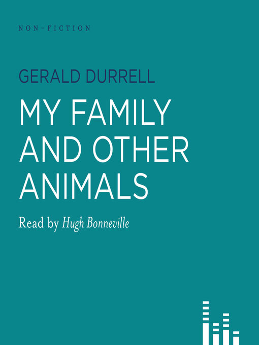 Title details for My Family and Other Animals by Gerald Durrell - Wait list